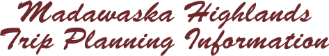 Madawaska Highlands Trip Planning Information