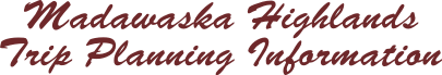 Madawaska Highlands Trip Planning Information